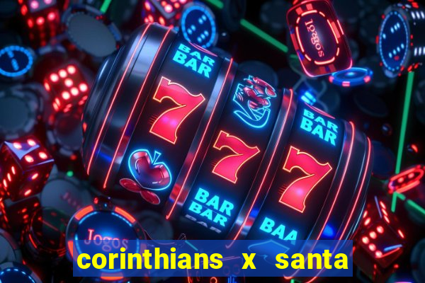 corinthians x santa cruz ao vivo hd